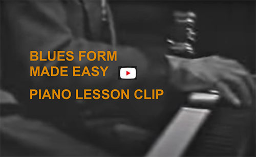 Thumbnail of lesson video showing title: Blues Form Made Easy Piano Lesson Clip